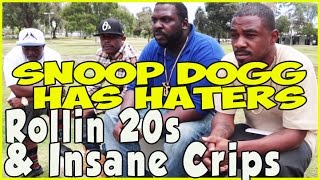 Why Snoop Dogg will always have haters in Long Beach &amp; 20s &amp; Insane Crips as Dirty Bird (pt.2of2)