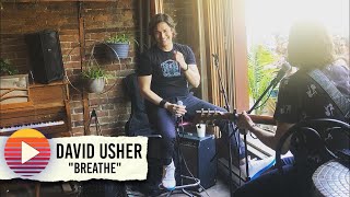 David Usher &amp; Jonathan Gallivan ‘Breathe’ (2023)