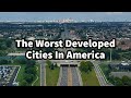 The Worst Developed Cities in America (Urban Sprawl)