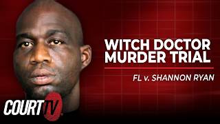 LIVE: Witch Doctor Murder Trial - Day 1 | FL v. Shannon Ryan