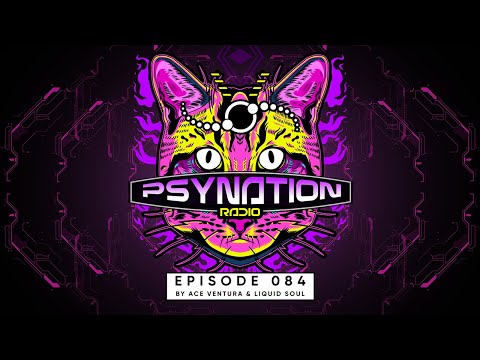 Psy Nation Radio #084 - incl. Z-Cat mix [Ace Ventura & Liquid Soul]