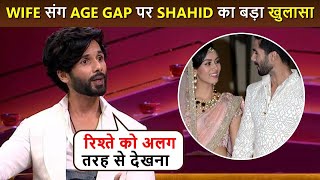 Shahid Kapoor Talks About The Age Gap With Wife Mira, And Reveals His Protective Side | KWK7