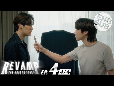 [Eng Sub] REVAMP THE UNDEAD STORY | EP.4 [4/4]