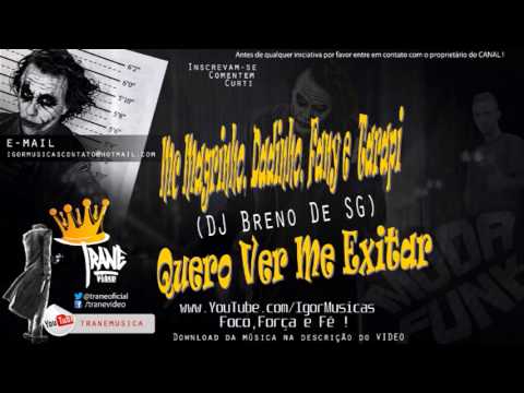0101 Mc Magrinho, Mc Dadinho, Mc Fany e  Mc Tarapi   Quero Ver Me Exitar DJ Breno De SG
