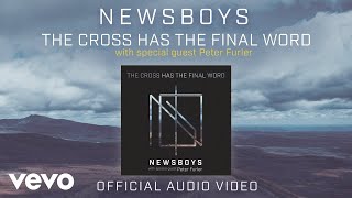 Newsboys - The Cross Has the Final Word (Audio)