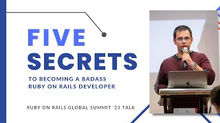 5 Secrets to Becoming a Badass Ruby on Rails Developer