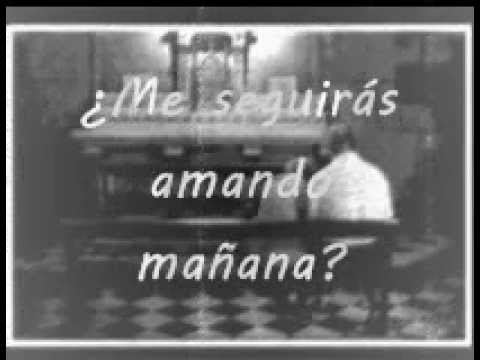 ¿Me seguiras amando mañana? Ü