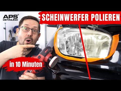Blinde Scheinwerfer polieren wie ein Profi in 10 Minuten.