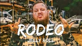 Jelly Roll – Rodeo (Lyrics) | Emotional Country Song