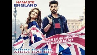 Ziddi Hai Dil  || Song by Mannan Shaah || Movie Namaste England ||