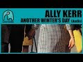 ALLY KERR - Another Winter's Day [Audio]