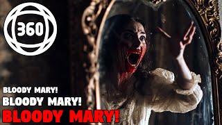 360° Horror: BLOODY MARY