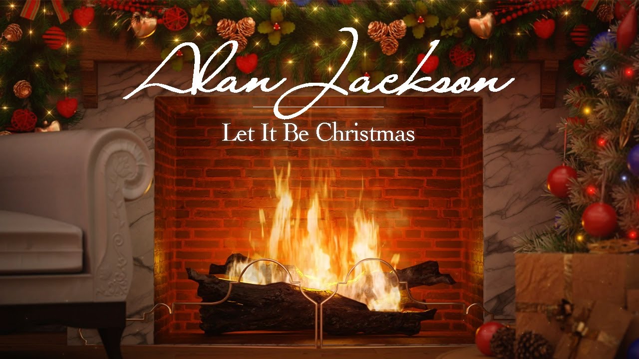 Alan Jackson - Let It Be Christmas (Official Yule Log - Christmas Songs)