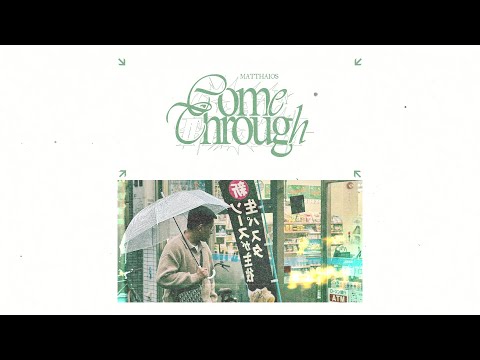 Matthaios - Come Through (Official Lyric Video)