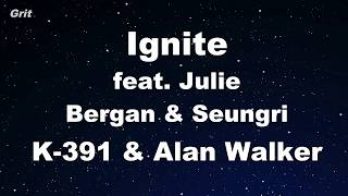 Download lagu Ignite feat. Julie Bergan & Seungri - K-391 & Alan Walker Karaoke 【No Guide Melody】 Instrumental mp3