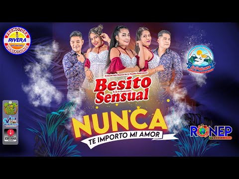 BESITO SENSUAL - NUNCA TE IMPORTO MI AMOR - PRIMICIA 2023