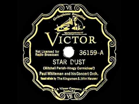 1934 Paul Whiteman Concert Orch. - Star Dust (Kingsmen & John Hauser, vocal)
