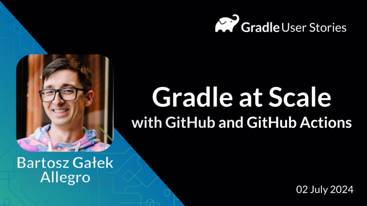 Gradle at Scale with GitHub and GitHub Actions at Allegro