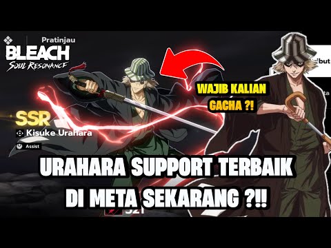 Urahara Support Terbaik Di Meta Sekarang !! Wajib Di Gacha ?! - Bleach Soul Resonance