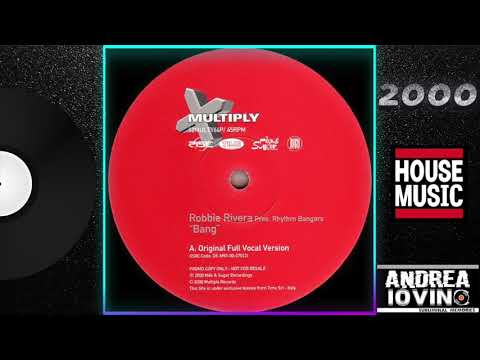 Robbie Rivera Pres. Rhythm Bangers – Bang (Original Full Vocal Version)