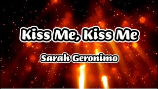 KISS ME, KISS ME lyrics / Sarah Geronimo