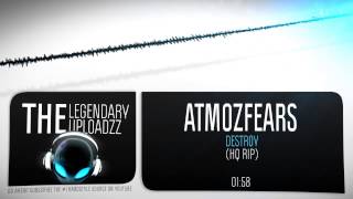 Atmozfears - Destroy [HQ + HD RIP]