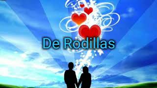 Reik - De Rodillas Lyrics Letra