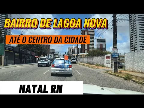 Natal RN bairro de lagoa Nova até o centro da cidade 