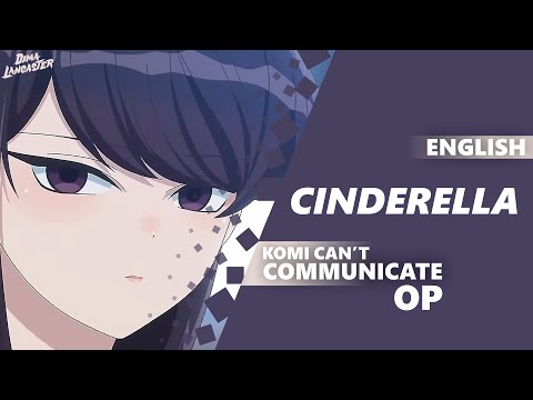 "CINDERELLA" from Komi Can't Communicate (English Cover) | Dima Lancaster