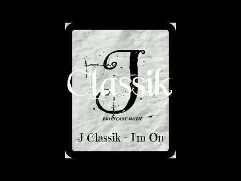 J Classik - I'm On