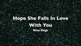 Hope She Falls In Love With You