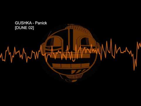 Gushka – Panick [DUNE 02]
