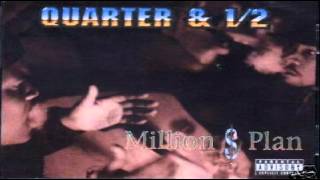 Quarter & 1/2 -  ''Game For Real'' [G-Funk]