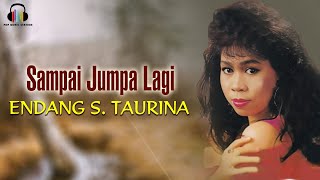 Download lagu Endang S Taurina - Sampai Jumpa Lagi mp3 Download lagu Endang S Taurina - Sampai Jumpa Lagi mp3