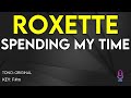 Roxette - Spending My Time - Karaoke Instrumental