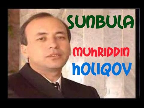 Сунбула  Мухриддин Холиков  Muhriddin Holiqov Sunbula
