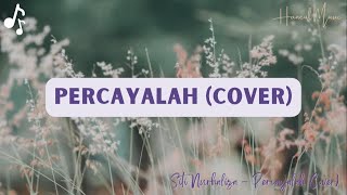 Download lagu Siti Nurhaliza - Percayalah (Cover) mp3 Download lagu Siti Nurhaliza - Percayalah (Cover) mp3