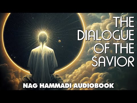 The Dialogue Of The Savior - Nag Hammadi Gnostic Text Audiobook