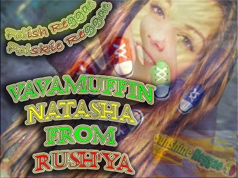 Vavamuffin Natasha from Rush'yah *  Polish Raggamuffin * 2007 Inadibusu * Polish „Mountains” Reggae