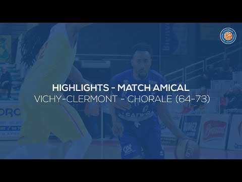 2019/20 Highlights Vichy/Clermont - Chorale (64-73, Amical)