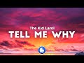 The Kid LAROI - Tell Me Why (Clean - Lyrics)