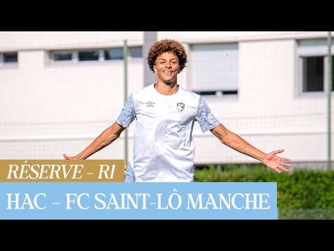 ⚽️ Résumé : HAC - FC SAINT-LÔ MANCHE (3-1) I RÉSERVE - R1 - 2025-2026