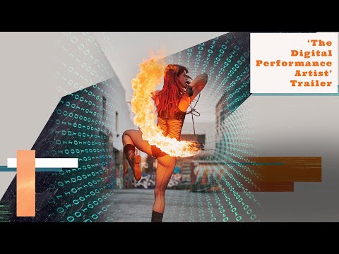 The Digital Performance Artist | Trailer