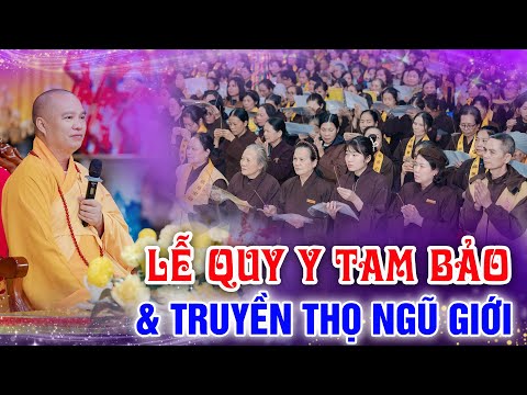 Lễ Quy Y Tam Bảo và Truyền Thọ Ngũ Giới - Pháp Hội Trung...