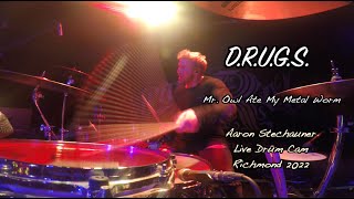D.R.U.G.S. - Mr. Owl Ate My Metal Worm - LIVE DRUM CAM RICHMOND 2022 - Aaron Stechauner