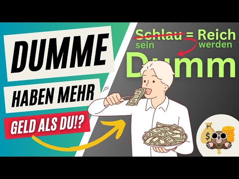 Warum DUMME Menschen MEHR GELD verdienen als DU!?