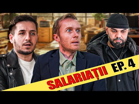 SALARIAȚII- EPISODUL 4 - “UNDE-S BANII MEI, RODICO?”