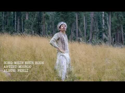 Mein Koun Houn | Mooroo Music