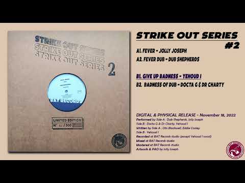 STRIKE OUT SERIES #2 [FULL EP] #BATRecords