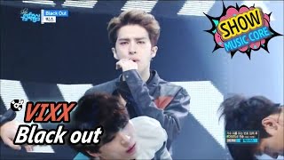 [Comeback Stage] VIXX - Black Out, 빅스 - 블랙 아웃 Show Music core 20170520